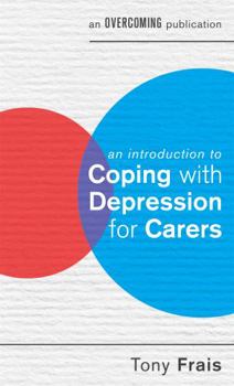 Mass Market Paperback An Introduction to Coping with Depression for Carers Book