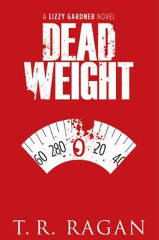 Dead Weight - Book #2 of the Lizzy Gardner