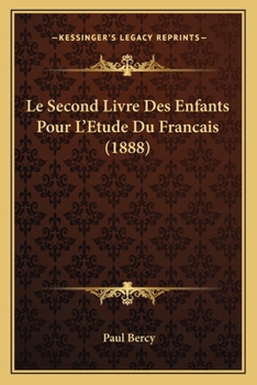 Paperback Le Second Livre Des Enfants Pour L'Etude Du Francais (1888) [French] Book