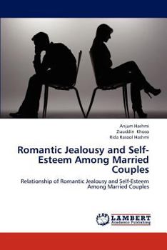 Paperback Romantic Jealousy and Self-Esteem Among Married Couples Book