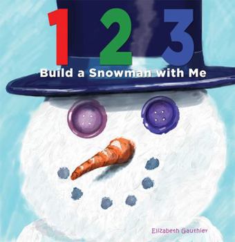 Paperback 1 2 3 Build a Snowman with Me (123 With Me) Book