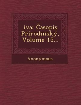 Paperback Ziva: Casopis Prirodnisky, Volume 15 [Czech] Book