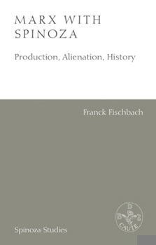 Paperback Marx with Spinoza: Production, Alienation, History Book