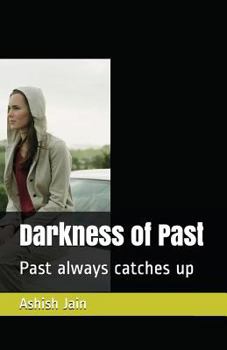 Paperback Darkness of Past: Past Always Catches Up Book