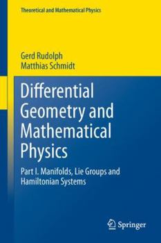 Hardcover Differential Geometry and Mathematical Physics: Part I. Manifolds, Lie Groups and Hamiltonian Systems Book