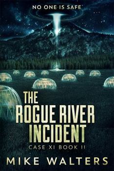 Paperback The Rogue River Incident, Case XI, Book II: No One Is Safe Book