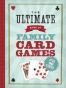 Paperback The Ultimate Book of Family Card Games Book
