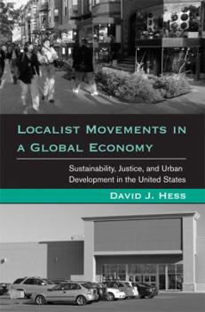 Paperback Localist Movements in a Global Economy: Sustainability, Justice, and Urban Development in the United States Book