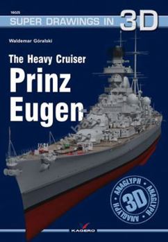 Paperback The Heavy Cruiser Prinz Eugen [With Scale Drawings and 3-D Glasses] Book