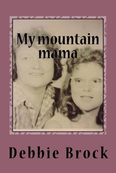 Paperback My mountain mama: Strong women of the mountains Book