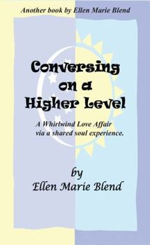 Paperback Conversing on a Higher Level: A Shared Soul Concept Book