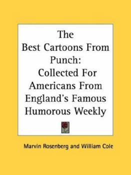 The Best Cartoons From Punch: Collected For Americans From England's Famous Humorous Weekly