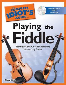 Paperback The Complete Idiot's Guide to Playing the Fiddle [With DVD] Book