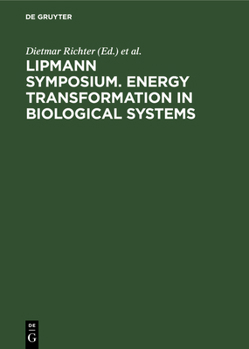 Hardcover Lipmann Symposium. Energy Transformation in Biological Systems: [Symposium on Energy Transformation in Biological Systems, London, 2.-4. July, 1974] [German] Book