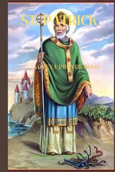 Paperback St. Patrick Novena Prayer: Patron and Apostle of Ireland Book