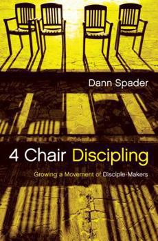 Hardcover 4 Chair Discipling: Growing a Movement of Disciple-Makers Book