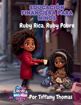 Paperback Educación Financiera para Niños: Ruby Rica, Ruby Pobre [Spanish] Book