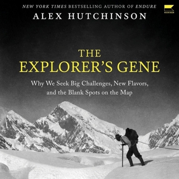 Audio CD The Explorer's Gene: Why We Seek Big Challenges, New Flavors, and the Blank Spots on the Map Book