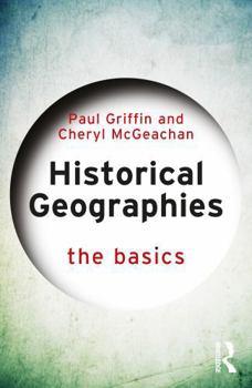 Paperback Historical Geographies: The Basics Book