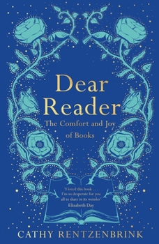 Paperback Dear Reader: The Comfort and Joy of Books Book