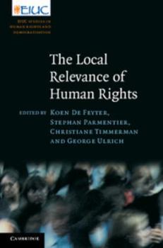 The Local Relevance of Human Rights - Book  of the European Inter-University Centre for Human Rights and Democratisation