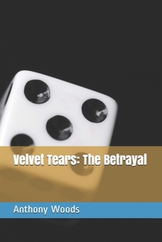 Paperback Velvet Tears: The Betrayal Book