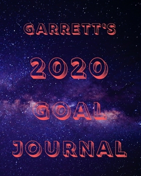 Paperback Garrett's 2020 Goal Book: 2020 New Year Planner Goal Journal Gift for Garrett / Notebook / Diary / Unique Greeting Card Alternative Book