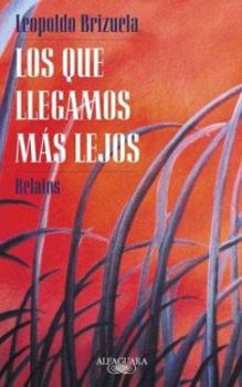 Paperback Los Que Llegamos Mas Lejos (Spanish Edition) [Spanish] Book