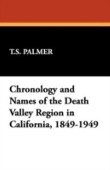 Chronology and Names of the Death Valley Region in California, 1849-1949 (West Coast Studies,)
