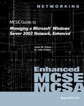 Paperback MCSE Guide to Managing a Microsoft Windows Server 2003 Network, Enhanced [With CDROM] Book