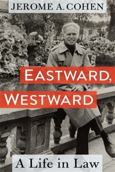 Hardcover Eastward, Westward: A Life in Law Book