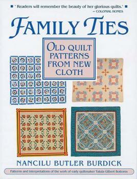Paperback Family Ties: Old Quilt Patterns from New Cloth Book