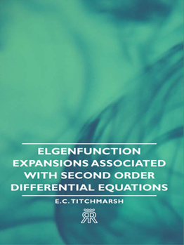 Paperback Elgenfunction Expansions Associated with Second Order Differential Equations Book