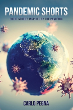 Paperback Pandemic Shorts.: Short stories inspired by the Pandemic. Book