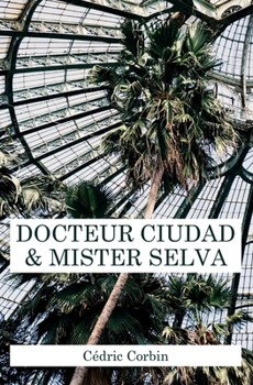 Paperback Docteur Ciudad et Mister Selva [French] Book
