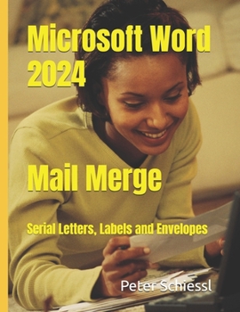 Paperback Microsoft Word 2024 - Mail Merge: Serial Letters, Labels and Envelopes Book