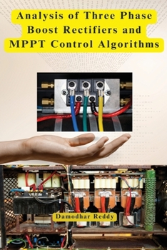 Paperback Analysis of Three Phase Boost Rectifiers and MPPT Control Algorithms Book