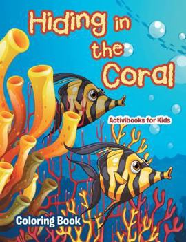 Paperback Hiding in the Coral Coloring Book