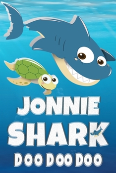 Paperback Jonnie: Jonnie Shark Doo Doo Doo Notebook Journal For Drawing or Sketching Writing Taking Notes, Personolized Gift For Jonnie Book