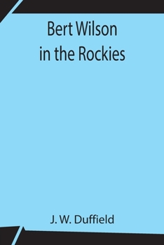 Paperback Bert Wilson In The Rockies Book