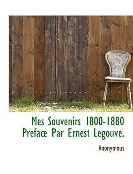 Paperback Mes Souvenirs 1800-1880 PR Face Par Ernest Legouv . Book