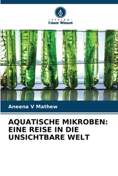 Paperback Aquatische Mikroben: Eine Reise in Die Unsichtbare Welt [German] Book
