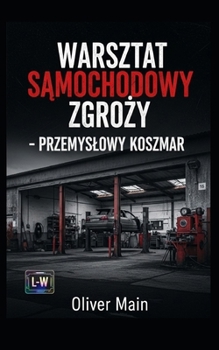 Paperback WARSZTAT SAMOCHODOWY ZGROZY - Przemyslowy Koszmar [Polish] Book