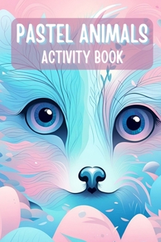 Paperback Pastel Animals Activity Book: Fun and Educational Challenges: Activities for Kids Mazes Dot to Dot Counting Book
