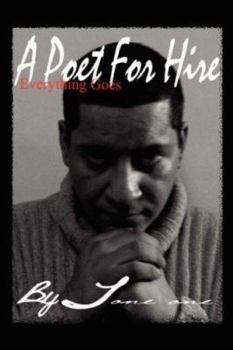 Paperback A Poet for Hire: Everything Goes Book