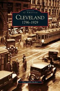 Cleveland: 1796-1929 (Images of America: Ohio) - Book  of the Images of America: Ohio