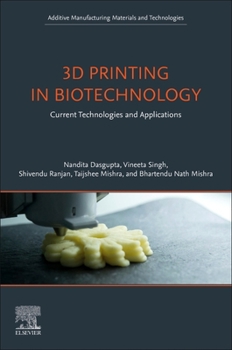 Paperback 3D Printing in Biotechnology: Current Technologies and Applications Book