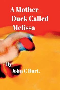 Paperback A Mother Duck Called Melissa Book