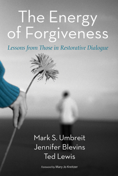 Paperback The Energy of Forgiveness: Lessons from Those in Restorative Dialogue Book