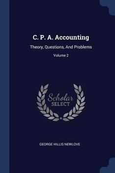 Paperback C. P. A. Accounting: Theory, Questions, And Problems; Volume 2 Book